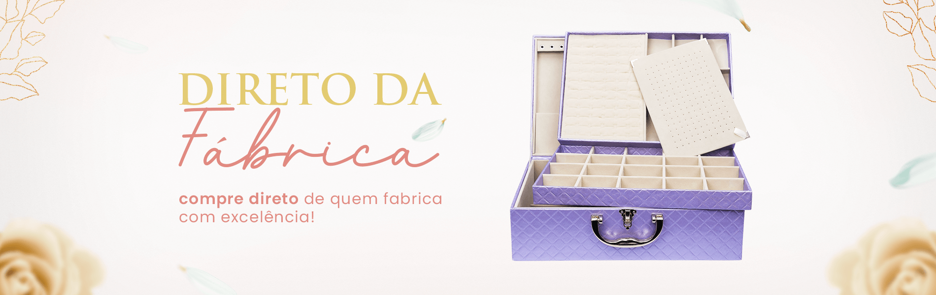 Direto da fábrica