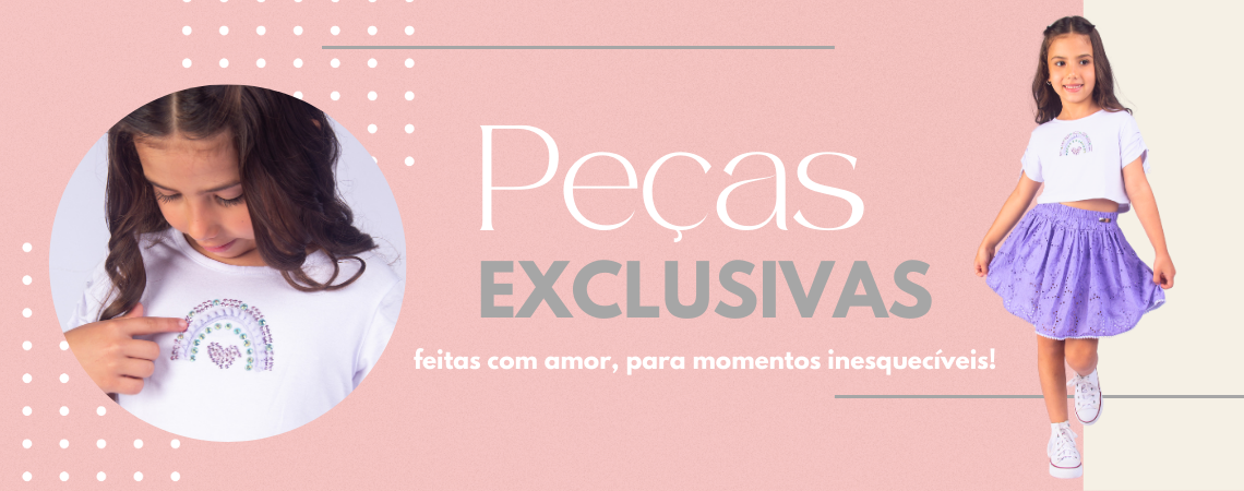 Peças exclusivas