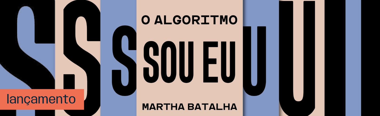 O ALGORITMO SOU EU - Martha Batalha