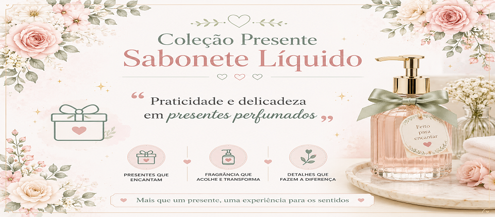 Kits Presente com Sabonete Líquido