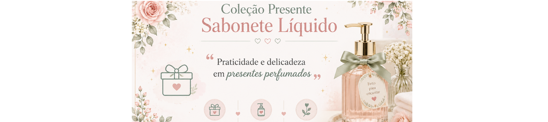 Kits Presente com Sabonete Líquido