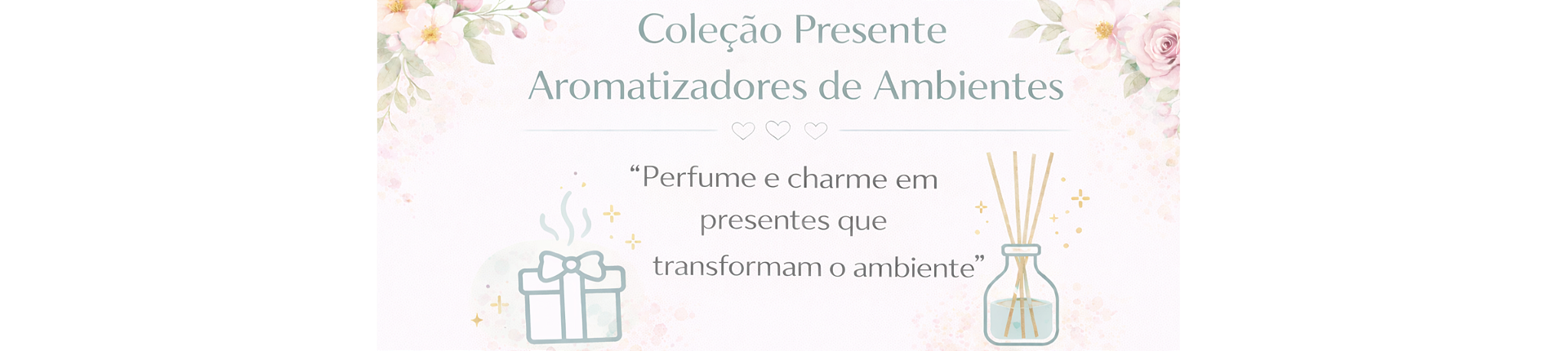 Kits Presente com Aromatizadores