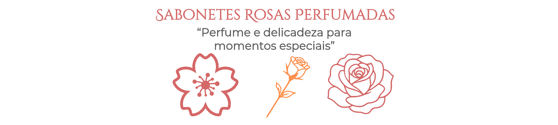 Lembrancinhas Rosas e Flores