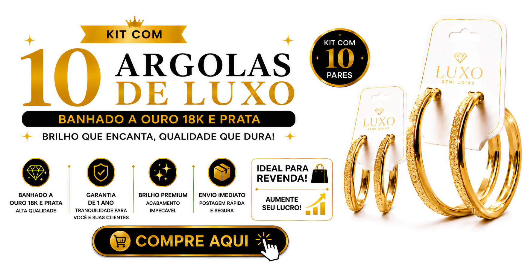 10 ARGOLA LUXO