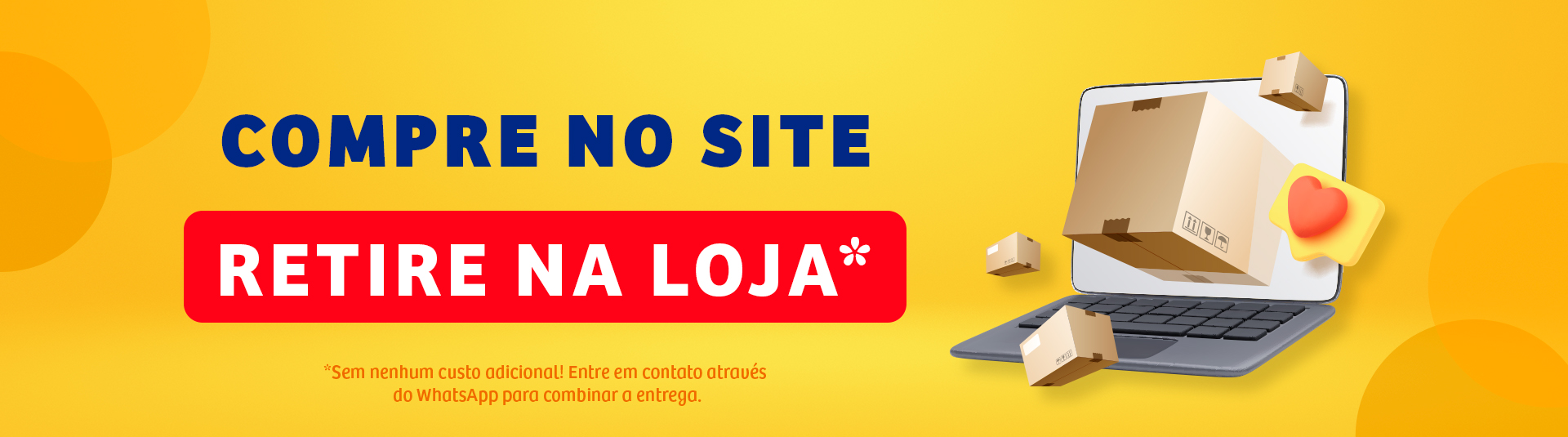 Compre no site e retire na loja