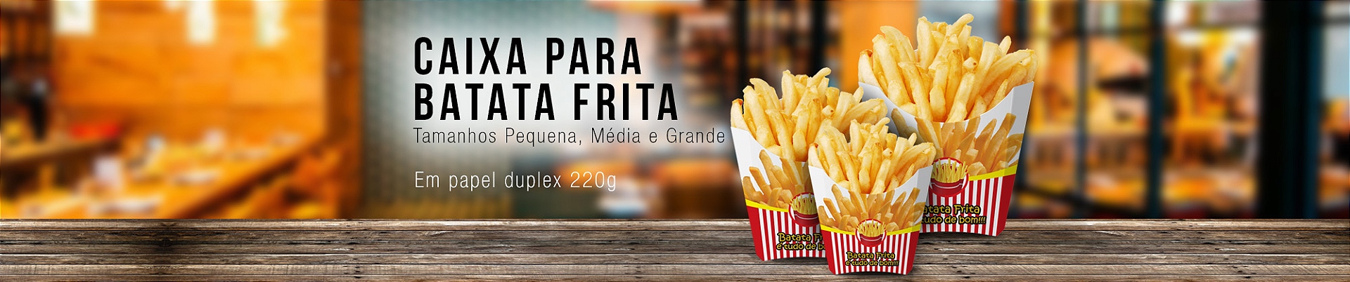 Embalagem para Batata Frita