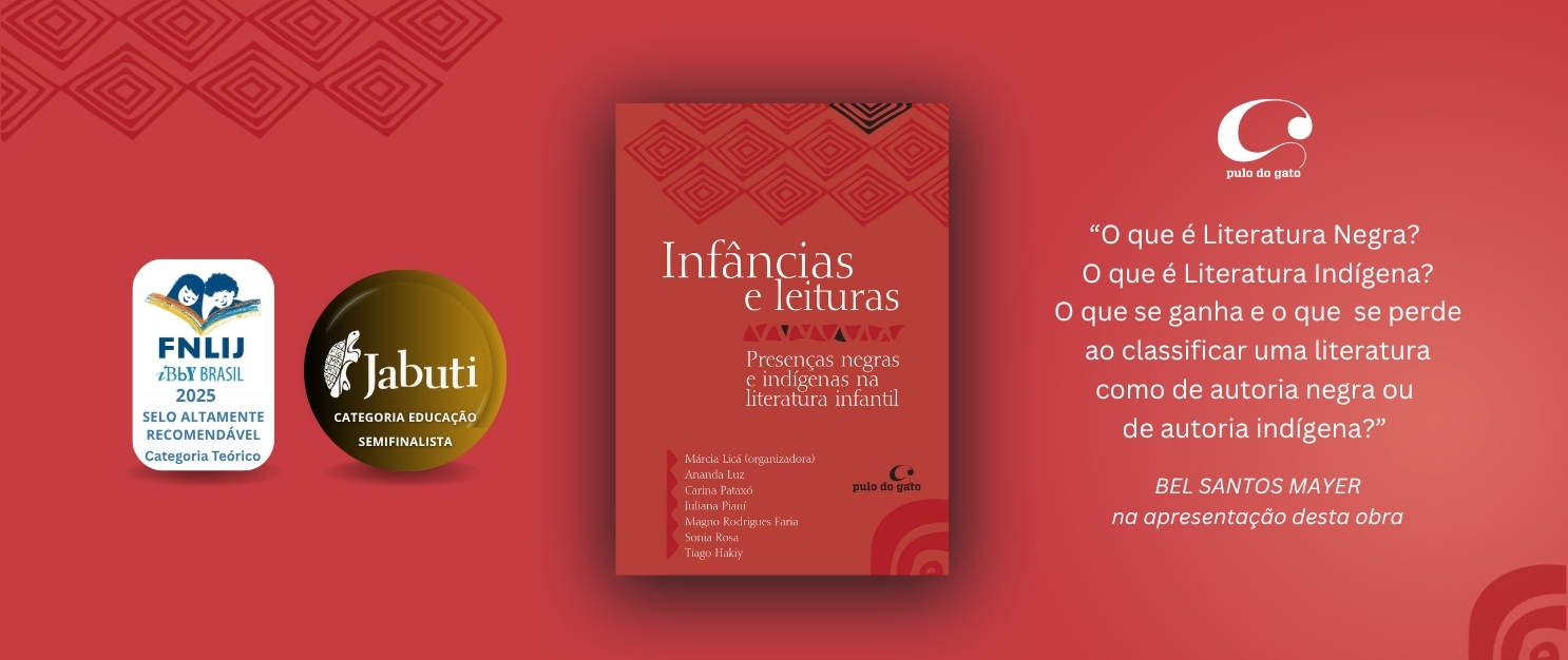 Infâncias e leituras - Presenças negras e indígenas na literatura iinfantil