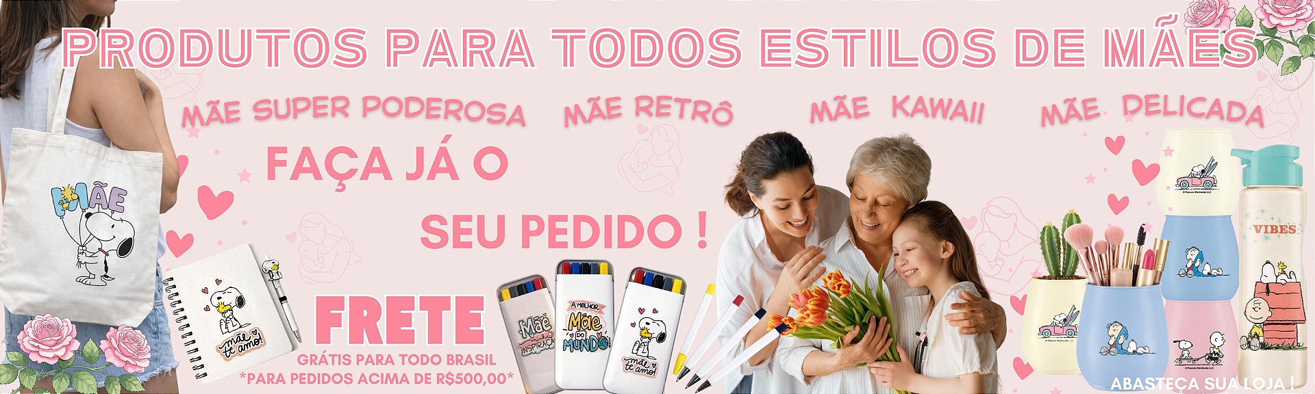 Dia das Mães- PRODUTOS BANDEIRANTES/PLASUTIL