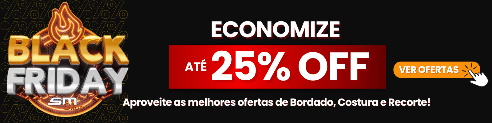 Oferta-Black-Friday-Sm-Shop-Bordado-Costura-Recorte
