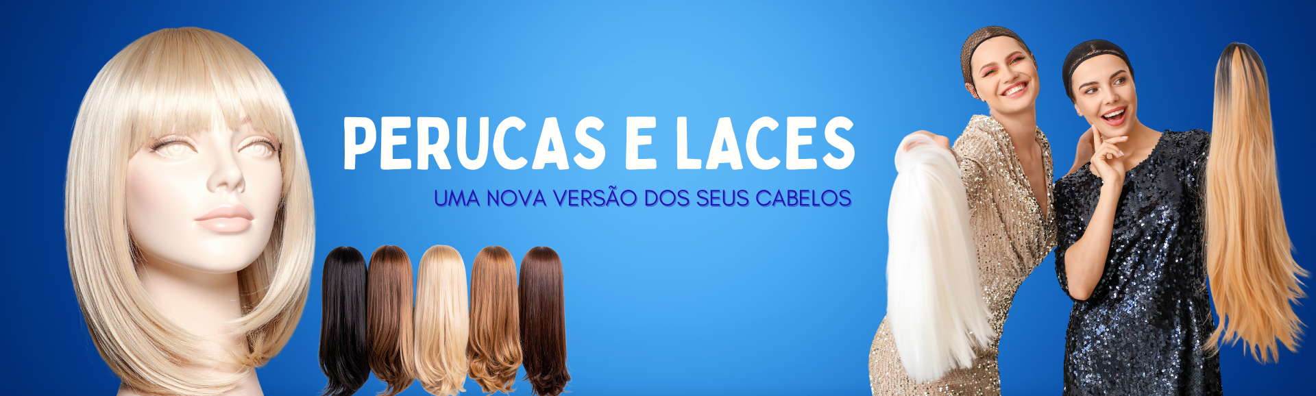 peruca e laces uma nova versão
