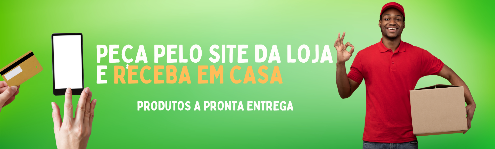 PRODUTOS PRONTA ENTREGA