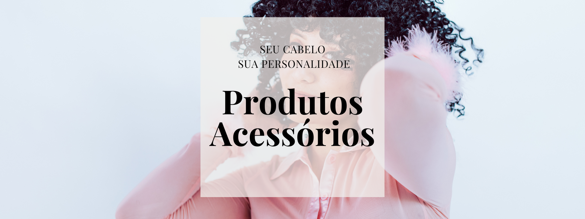produtos e acessorios