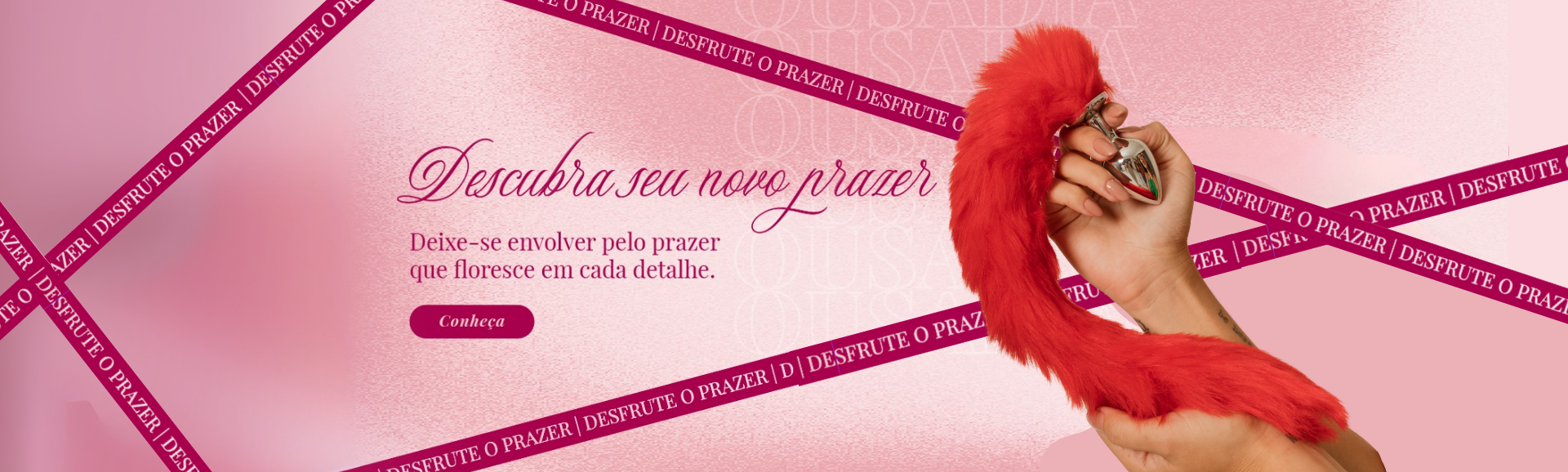 Descubra seu novo prazer