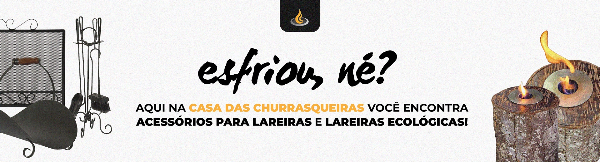 Banner Acessórios para Lareiras