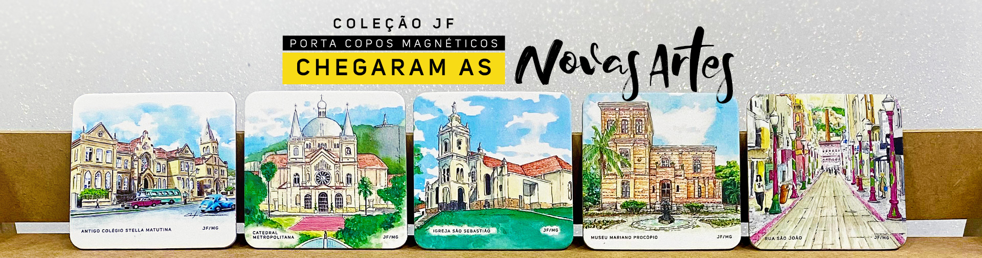 Novos Porta Copos Coleção de Juiz de Fora