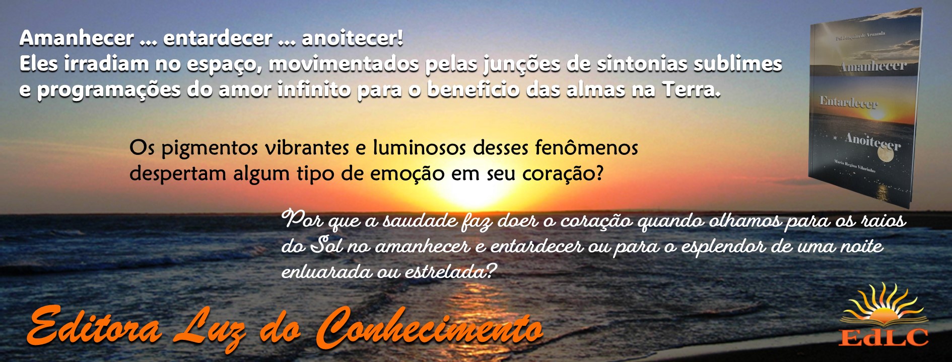 Amanhecer, entardecer, anoitecer