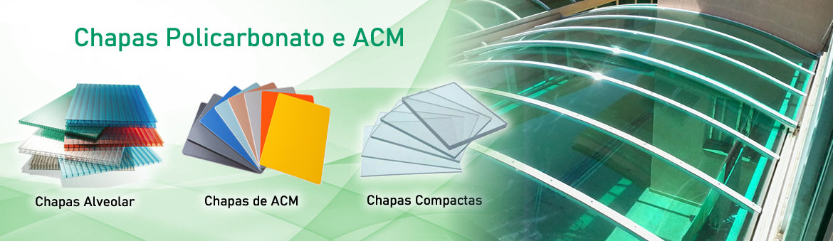 Chapas Policarbonato e ACM