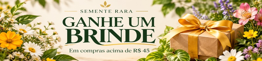 Brinde Sementes Compras Acima de $45