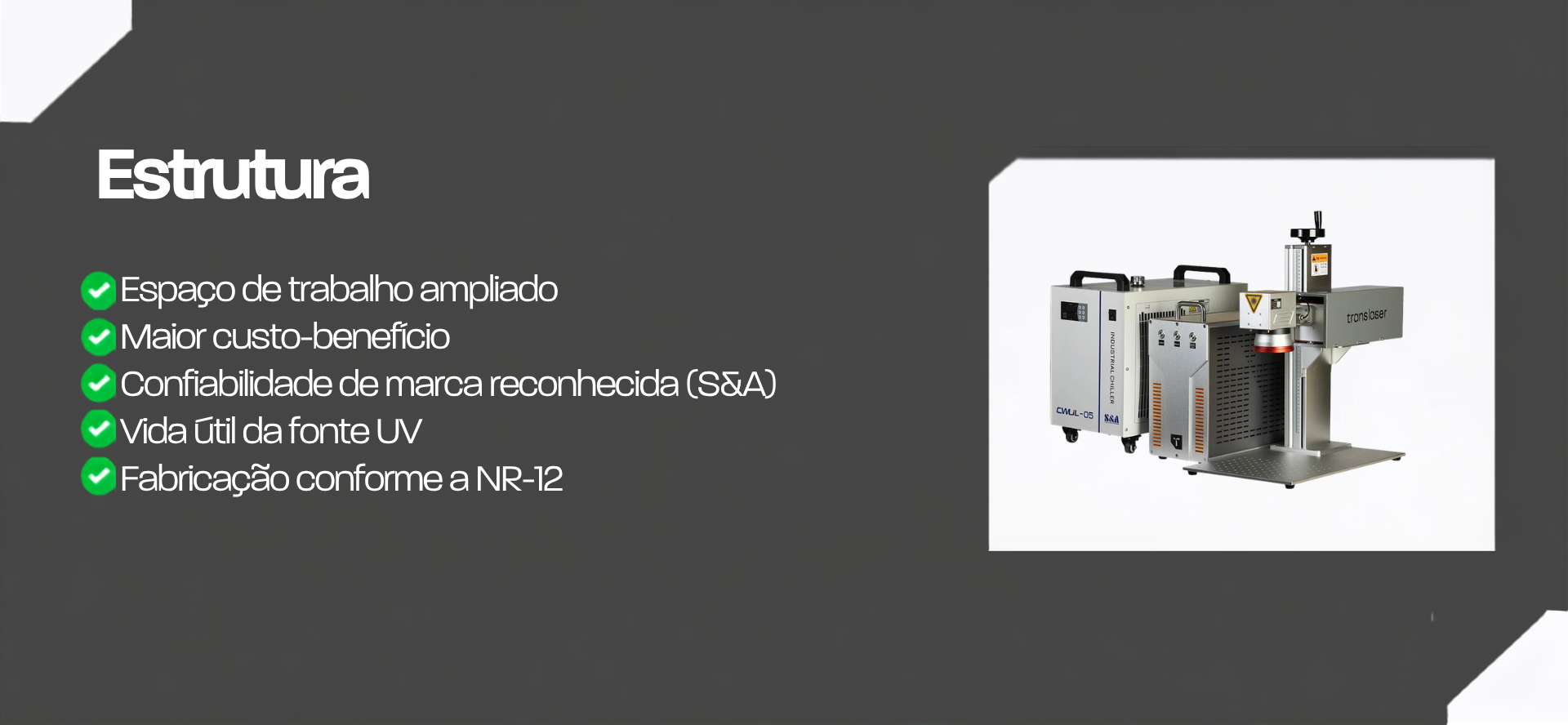 Estrutura da Mini UV com mesa ampla e chiller S&A