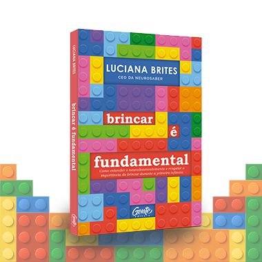 Brincar é Fundamental - Luciana Brites