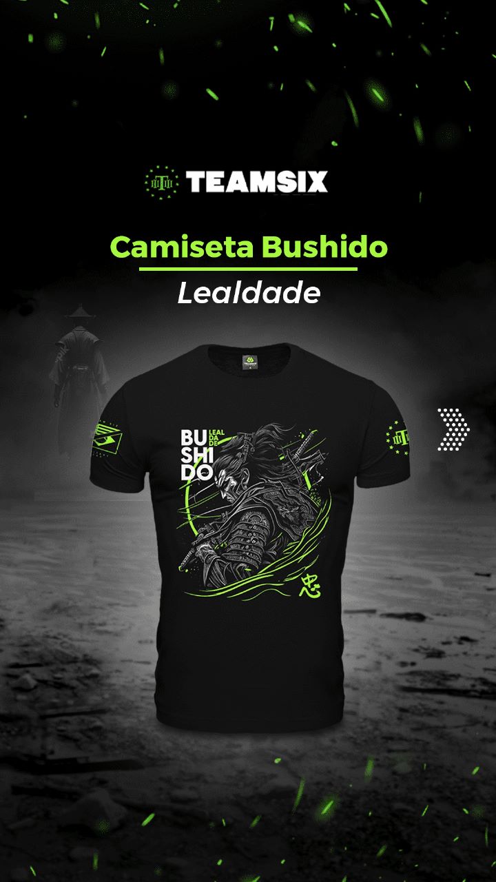 Camiseta Masculina 7 Princípios do Bushido Lealdade Team Six