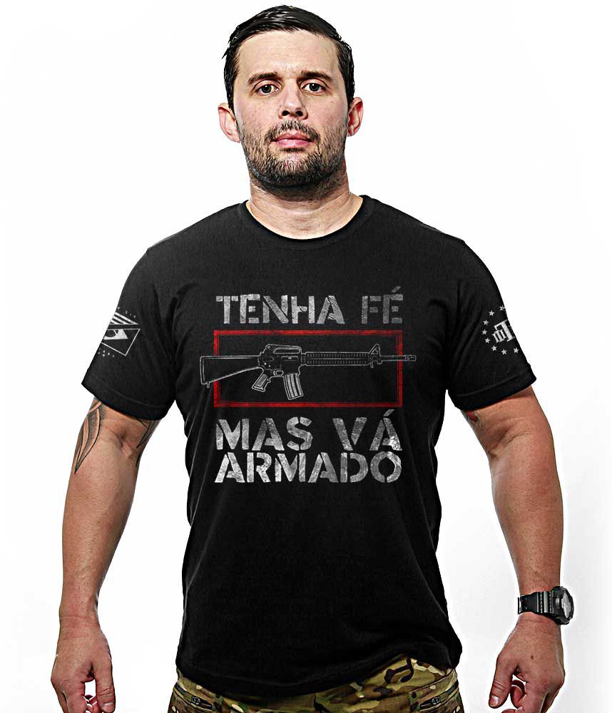 Camiseta Masculina Tenha Fé Mas Vá Armado Team Six Brasil