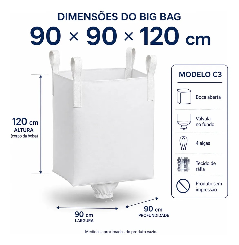 Big Bag C3 90x90x120cm Boca Aberta, Válvula no Fundo e 4 Alças