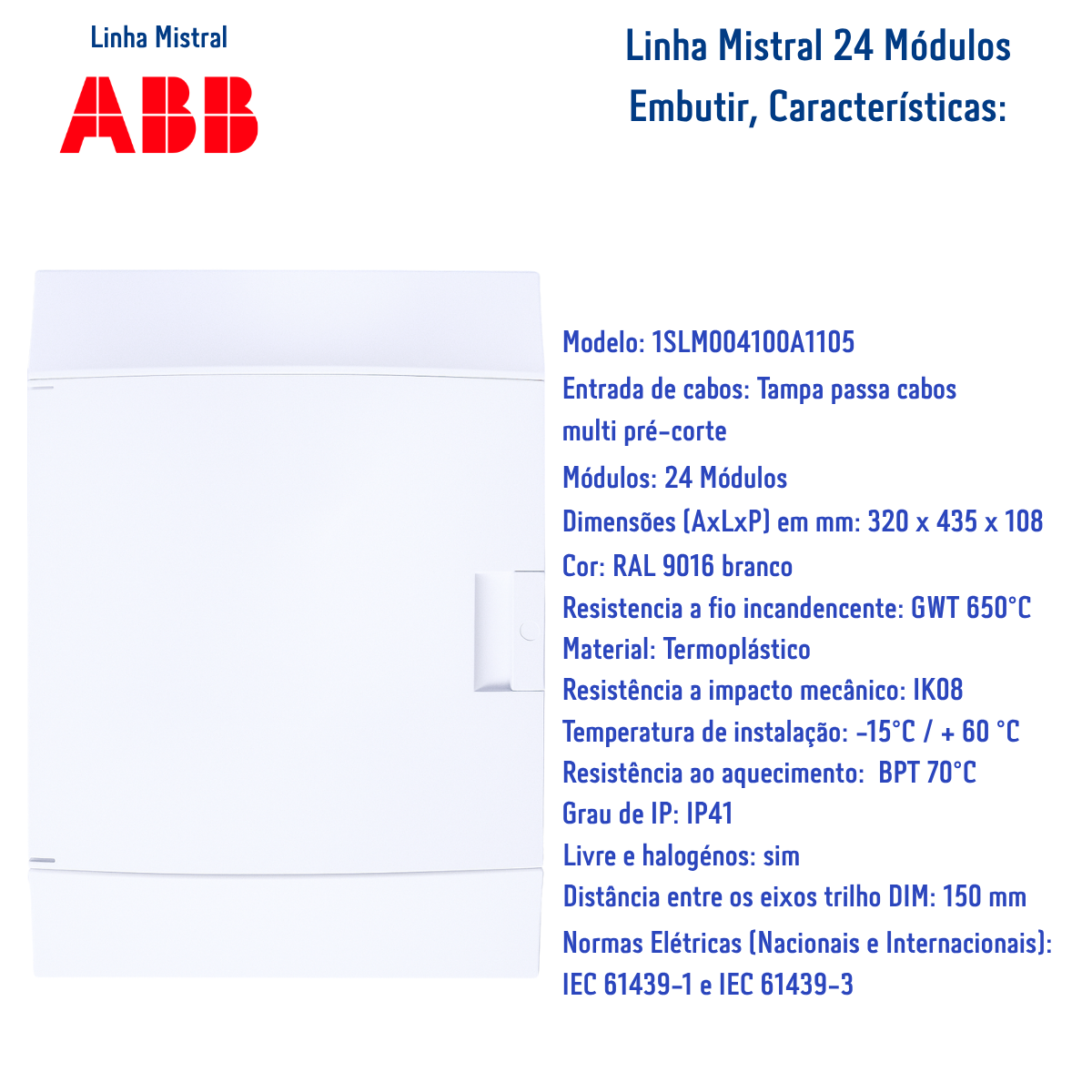 Quadro Distribuição de Disjuntores Emb. Mistral 24 Mód. S/ Barram. T/N ABB