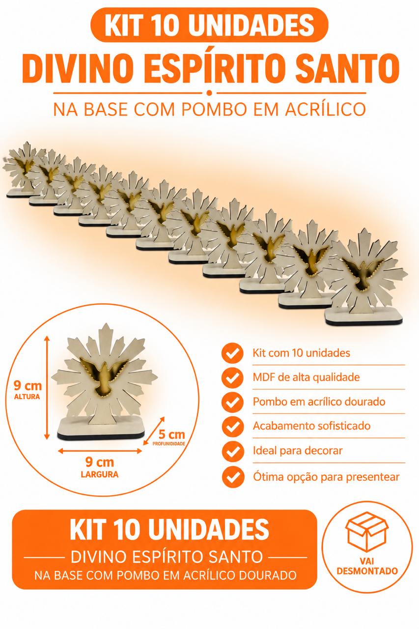 KIT DIVINO ESPIRITO SANTO / MDF BRA 3MM E ACRIL DOUR / 10 UNIDADES