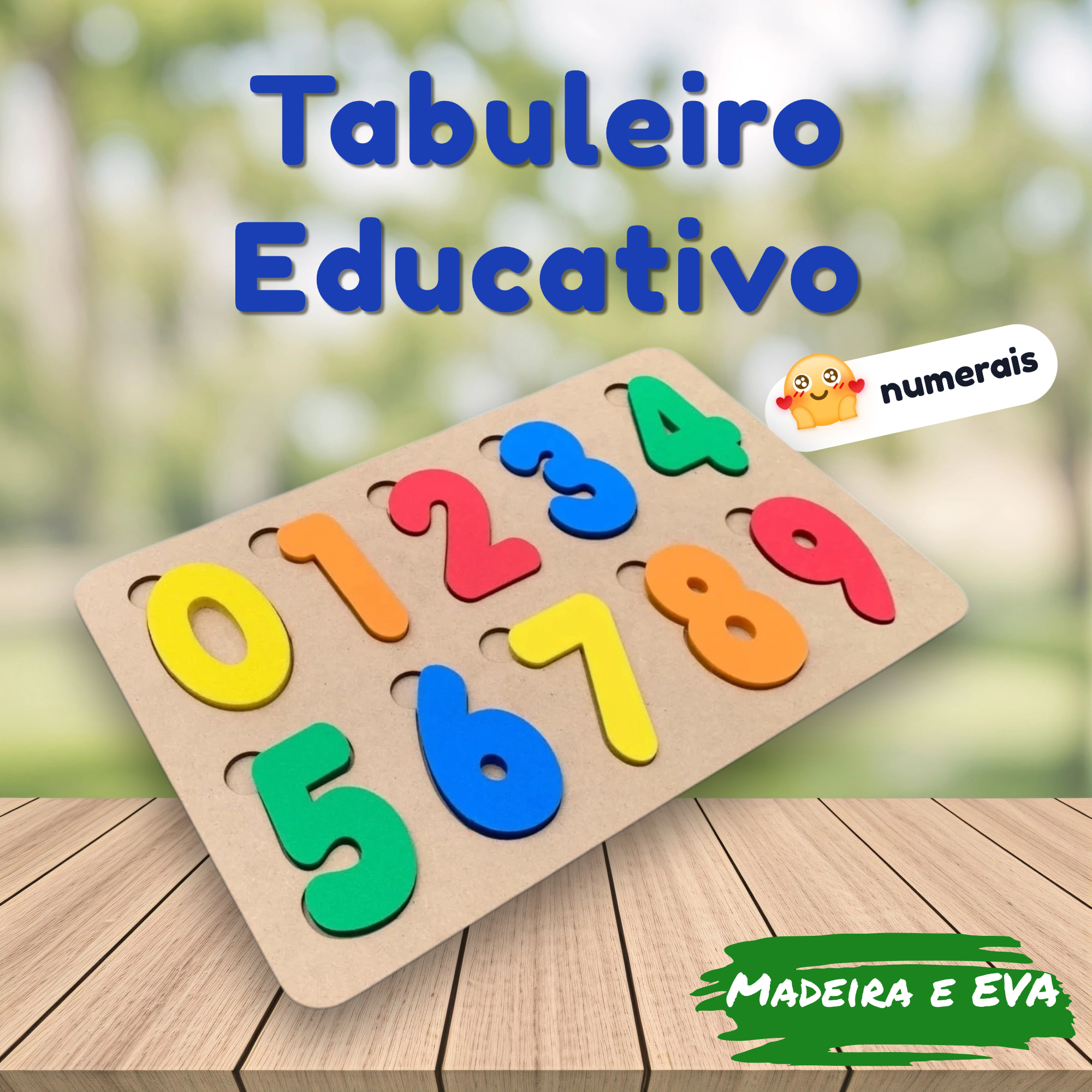 Tabuleiro Numerais base e 10 números em Madeira e EVA Pedaógico Educativo