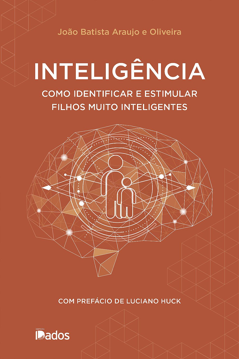 Inteligência: Como Identificar e Estimular Filhos Muito Inteligentes