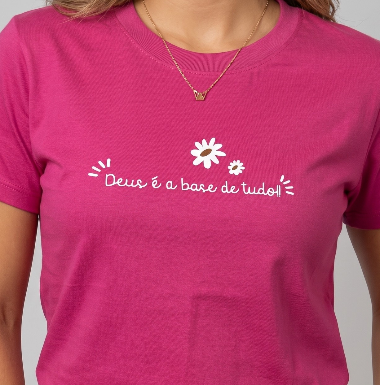 T-shirt Deus é a Base de Tudo