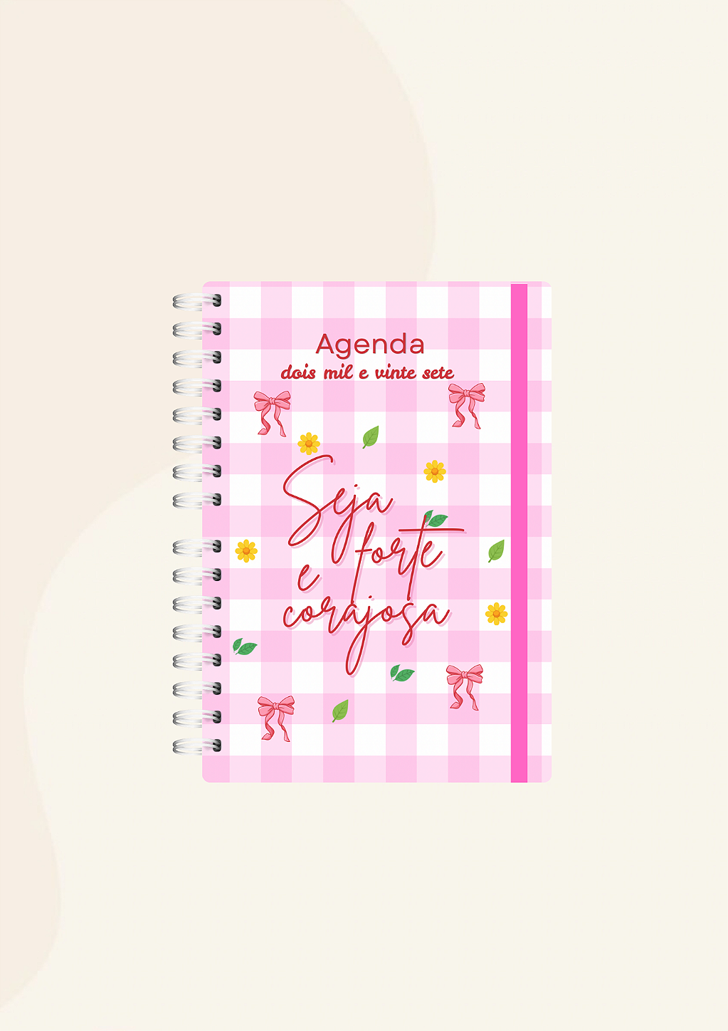Agenda - Seja forte e corajosa