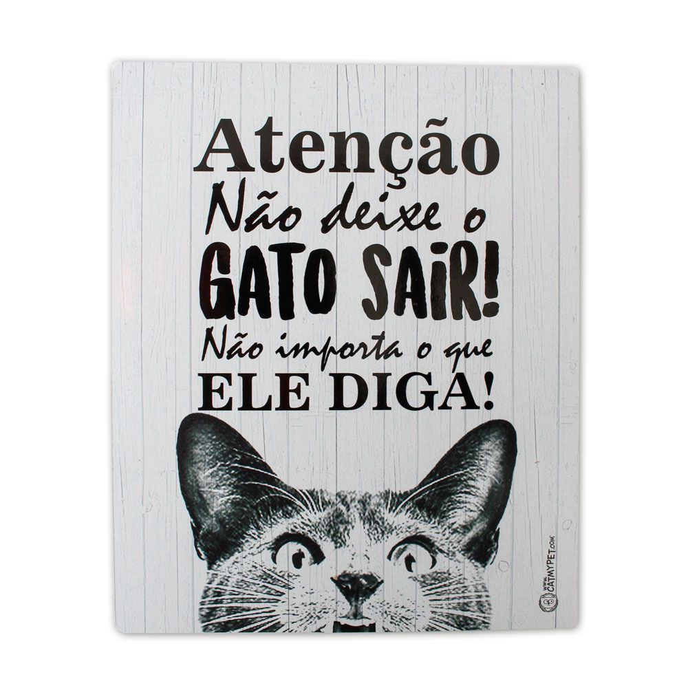 Placa Decorativa - Não Deixe o Gato Sair