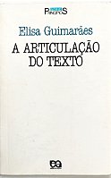 Livro a Articulação do Texto Autor Guimarães, Elisa (1990) [usado]