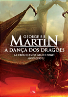 A DANÇA DOS DRAGÕES (AS CRÔNICAS DE GELO E FOGO) - LIVRO CINCO