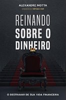 REINANDO SOBRE O DINHEIRO