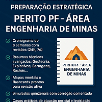 ⛏️ Preparação Estratégica – Perito PF – Área 17: Engenharia de Minas