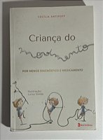 Criança do movimento: Por menos diagnosticos e medicamento - Cecilia Antipoff