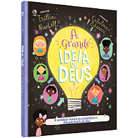 A Grande Ideia de Deus - Livro Infantil Ilustrado