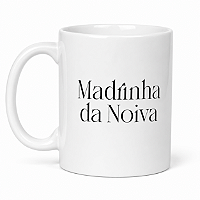 Caneca Madrinha da Noiva