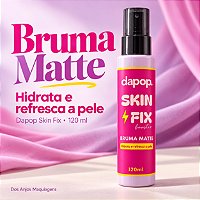 Bruma Matte Dapop Skin Fix Booster 120ml Hidrata e refresca a pele