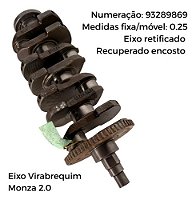 Eixo Virabrequim Monza 2.0 Retif. Recuperado Encosto 0.25