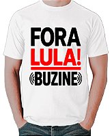 Camiseta Fora Lula "Buzine" – Oficial do Buzinaço Nacional, Patriótica 100% Algodão