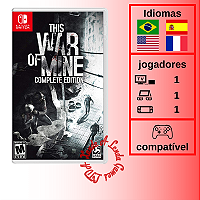 This War of Mine Complete Edition - SWITCH [EUA] - Xande A Lenda