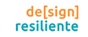 Design Resiliente