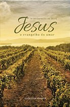 Jesus, o Intérprete de Deus – O Evangelho do Amor – Volume III