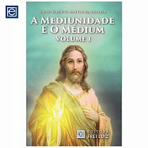 A Mediunidade e o Médium - Volume I