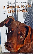 A Jornada do Cão-de-Mel -Editora Areia Dourada - 60 pg-Romance de Josué G. Araujo Frete Grátis