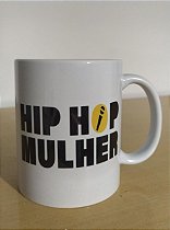 Caneca Personalizada Hip Hop Mulher